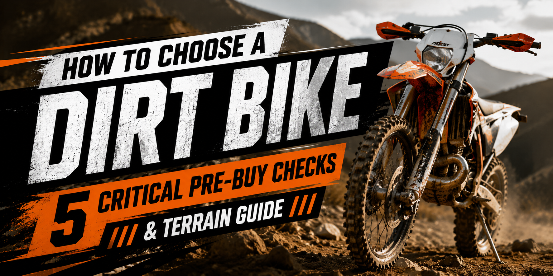 How to Choose a Dirt Bike: 5 Critical Pre-Buy Checks & Terrain Guide